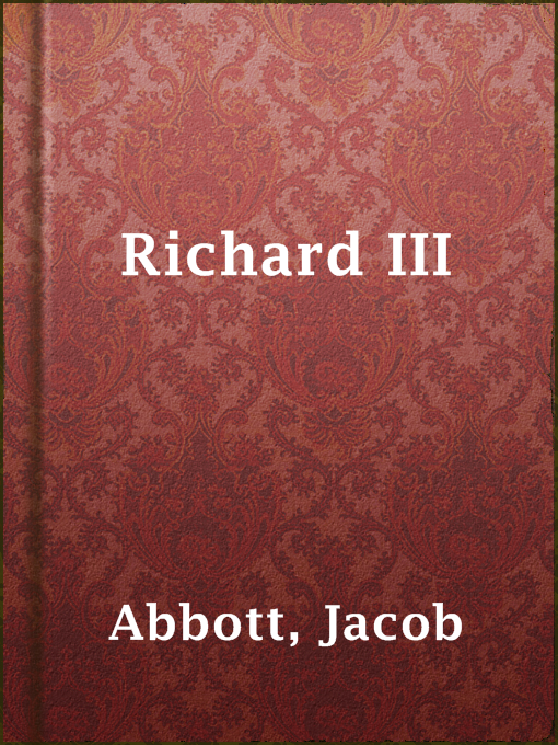 Title details for Richard III by Jacob Abbott - Available